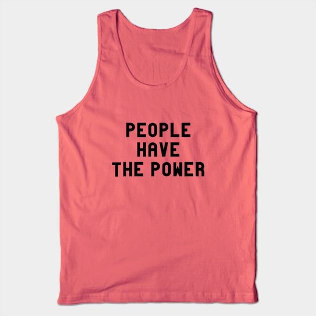 People Have The Power, black Tank Top by Perezzzoso